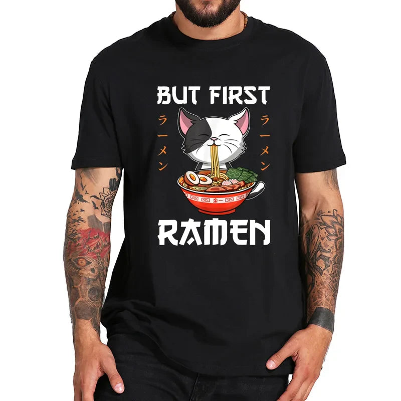 But First Ramen T-Shirt